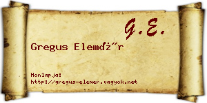 Gregus Elemér névjegykártya
